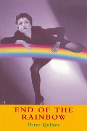 The End Of The Rainbow by Peter Quilter