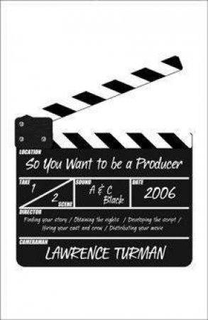 So You Want To Be A Producer by Lawrence Turman