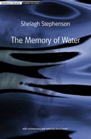 Memory of Water, Students Ed by Shelagh Stephenson