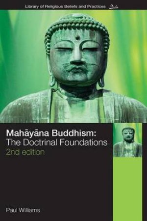 Mahayana Buddhism by Paul Williams