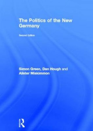 The Politics of the New Germany by Simon Green