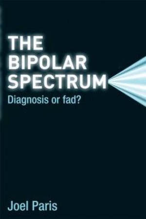 The Bipolar Spectrum by Joel Paris