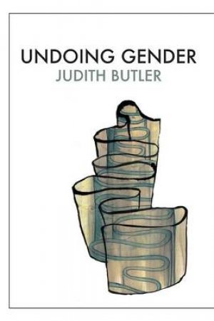 Undoing Gender by Judith Butler