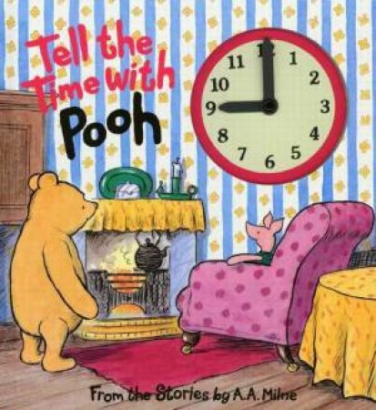 Tell The Time With Pooh by A A Milne