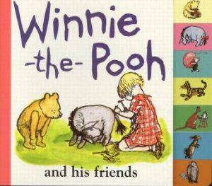 Winnie-The-Pooh And His Friends by A A Milne