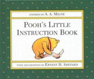 Pooh's Little Instruction Book by A A Milne