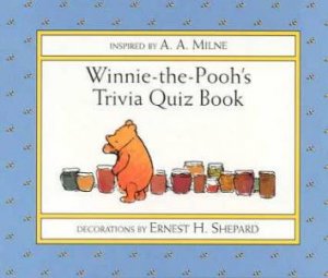 Winnie-The-Pooh's Trivia Quiz Book by A A Milne