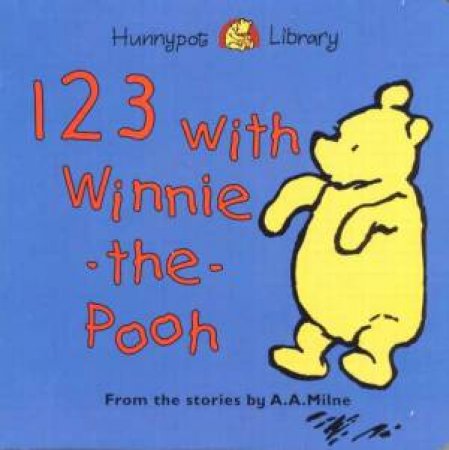 123 With Winnie-The-Pooh by A A Milne