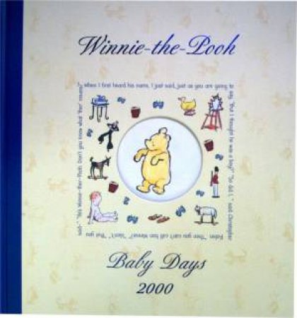 Winnie-The-Pooh: Baby Days 2000 by A. A Milne