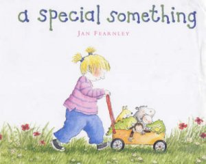 A Special Something by Jan Fearnley