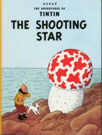 Tintin: The Shooting Star by Herge