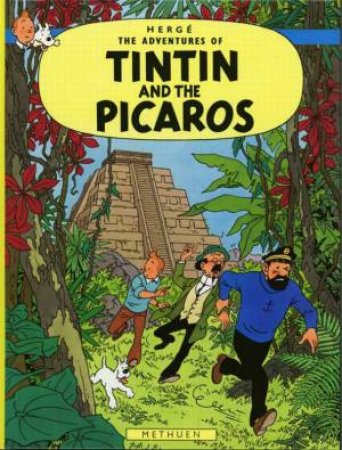 Tintin: Tintin And The Picaros by Herge