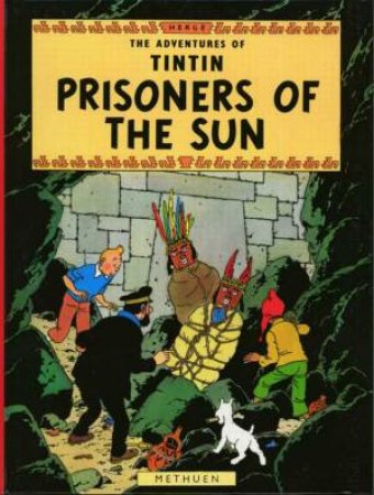 Tintin: Prisoners Of The Sun by Herge