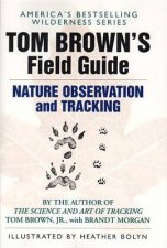 Tom Browns Field Guide To Nature Observation  Tracking