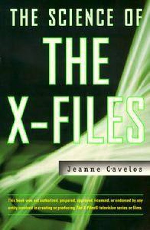 The Science Of The X Files by Jeanne Cavelos