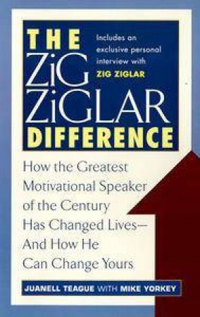 The Zig Ziglar Difference by Juanell Teague