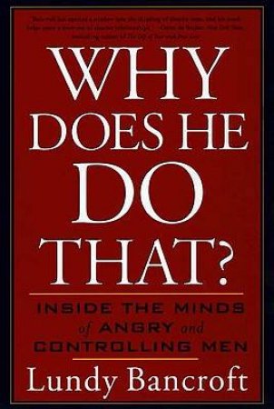 Why Does He Do That by Lundy Bancroft