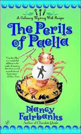 The Perils Of Paella by Nancy Fairbanks