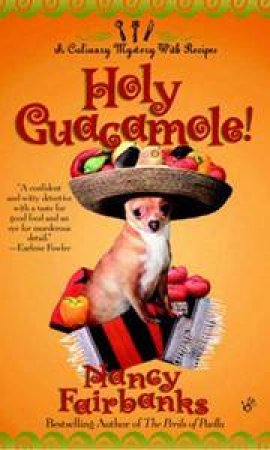 Holy Guacamole by Nancy Fairbanks