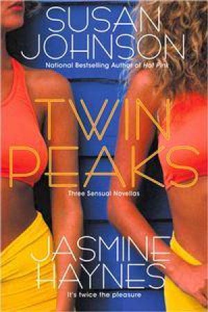 Twin Peaks by Susan Johnson & Jasmine Haynes