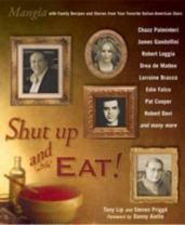 Shut Up And Eat! by Tony & Prigge Steven Lip