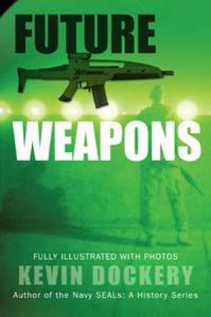 Future Weapons by Kevin Dockery