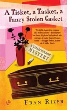 A Tisket, A Tasket, A Fancy Stolen Casket by Fran Rizer