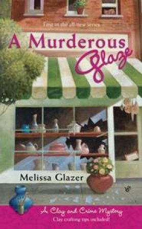 A Murderous Glaze by Melissa Glazer