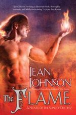 Flame A Novel of The Sons of Destiny 7