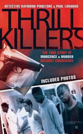 Thrill Killers by Raymond Pingitore & Paul Lonardo