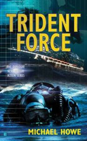 Trident Force by Michael Howe