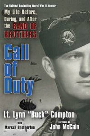 Call of Duty: My Life Before, During, and After the Band of Brothers by Lynn \