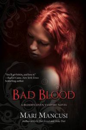 Bad Blood: Blood Coven Vampire Bk4 by Mari Mancusi