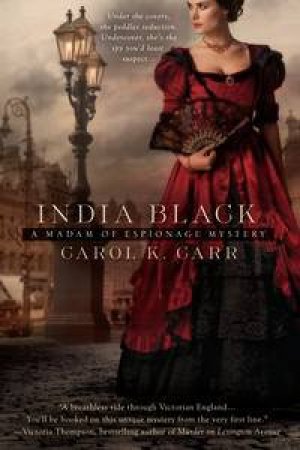 India Black: A Madam of Espionage Mystery by Carol K Carr