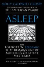 Asleep The Forgotten Epidemic that Remains One of Medicines Greatest Mysteries