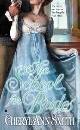 The School For Brides by Cheryl Ann Smith