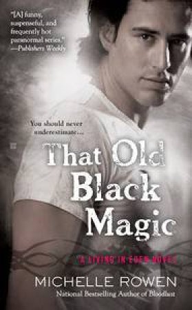 That Old Black Magic by Michelle Rowen