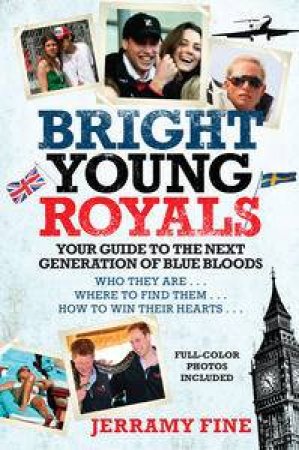 Bright Young Royals by Jerramy Fine