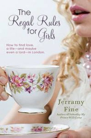 The Regal Rules for Girls by Jerramy Fine