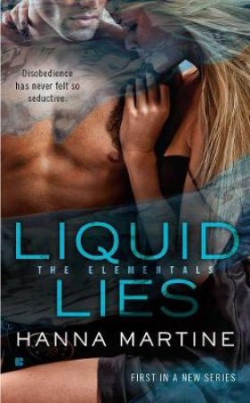 Liquid Lies: The Elementals Book 1 by Hanna Martine