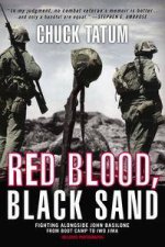 Red Blood Black Sand Fighting Alongside John Basilone from Boot Camp to Iwo Jima