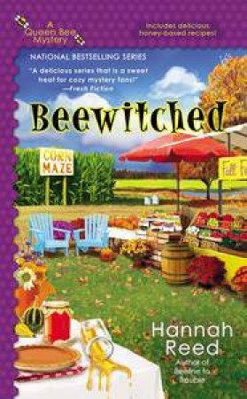 Beewitched: A Queen Bee Mystery Book 5 by Hannah Reed