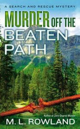 Murder off the Beaten Path by M. L. Rowland