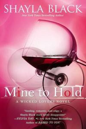 Mine to Hold by Shayla Black