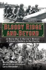 Bloody Ridge and Beyond A World War II Marines Memoir of Edsons Raiders in the Pacific