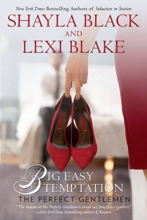 Big Easy Temptation by Shayla Black & Lexi Blake