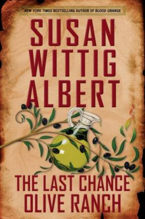 Last Chance Olive Ranch The by Susan Wittig Albert