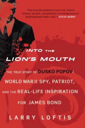 Into The Lion's Mouth by Larry Loftis