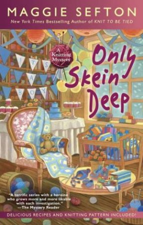 Only Skein Deep by Maggie Sefton