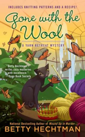 Gone with the Wool: A Yarn Retreat Mystery by Betty Hechtman